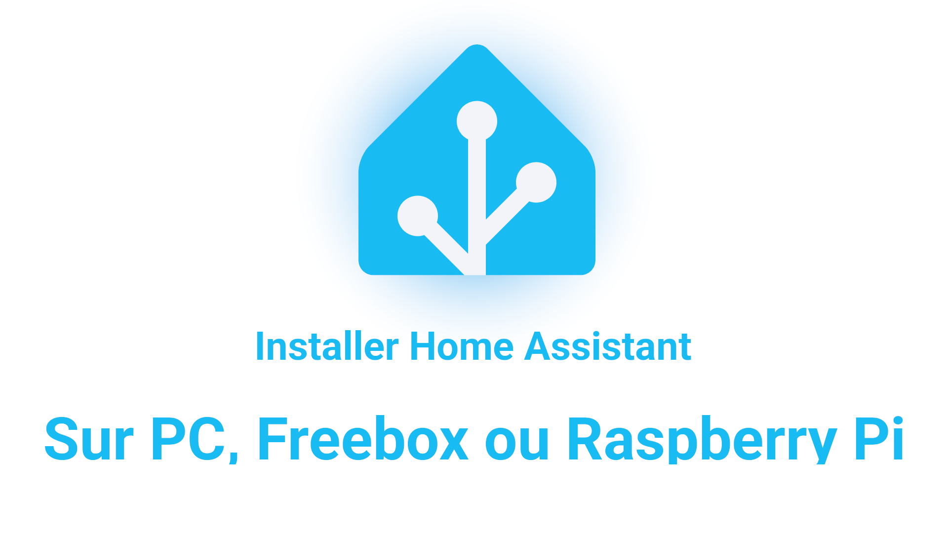Installer Home Assistant : guide complet pour PC, Freebox ou Raspberry Pi